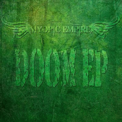 Myopic Empire : Doom EP Myopic Empire : Doom EP